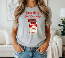 Pass Me A Fridge Cig