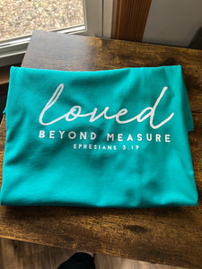 Loved Beyond Measure - Large Tee ( Port Company)