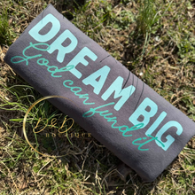 Dream Big