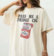 Pass Me A Fridge Cig