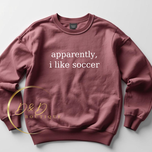 Apparently, I Like Soccer