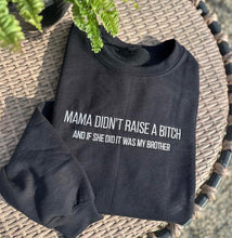 Mama Didn’t Raise