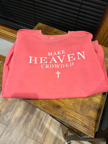 Make Heaven Crowded