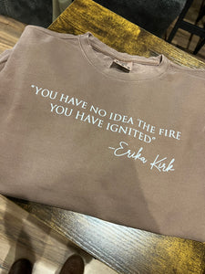 The Fire You Have Ignited