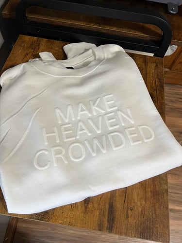 Make Heaven Crowded